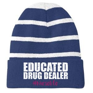 Educated Drug Dealer #Nurselife Nurse Striped Beanie with Solid Band