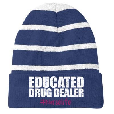 Educated Drug Dealer #Nurselife Nurse Striped Beanie with Solid Band