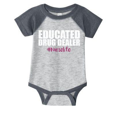 Educated Drug Dealer #Nurselife Nurse Infant Baby Jersey Bodysuit