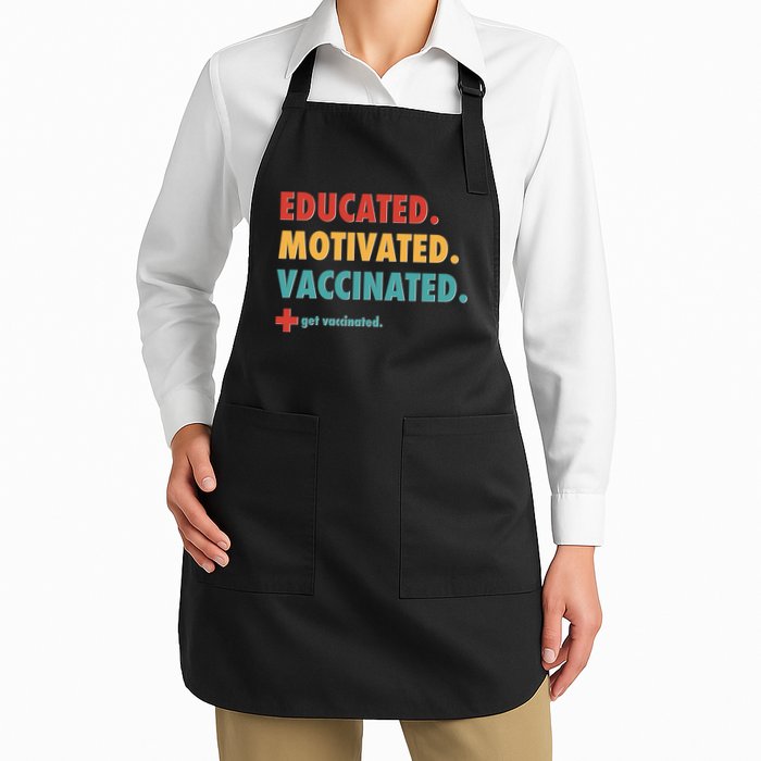 Educated Motivated Vaccinated Get Vaccinated  Apron