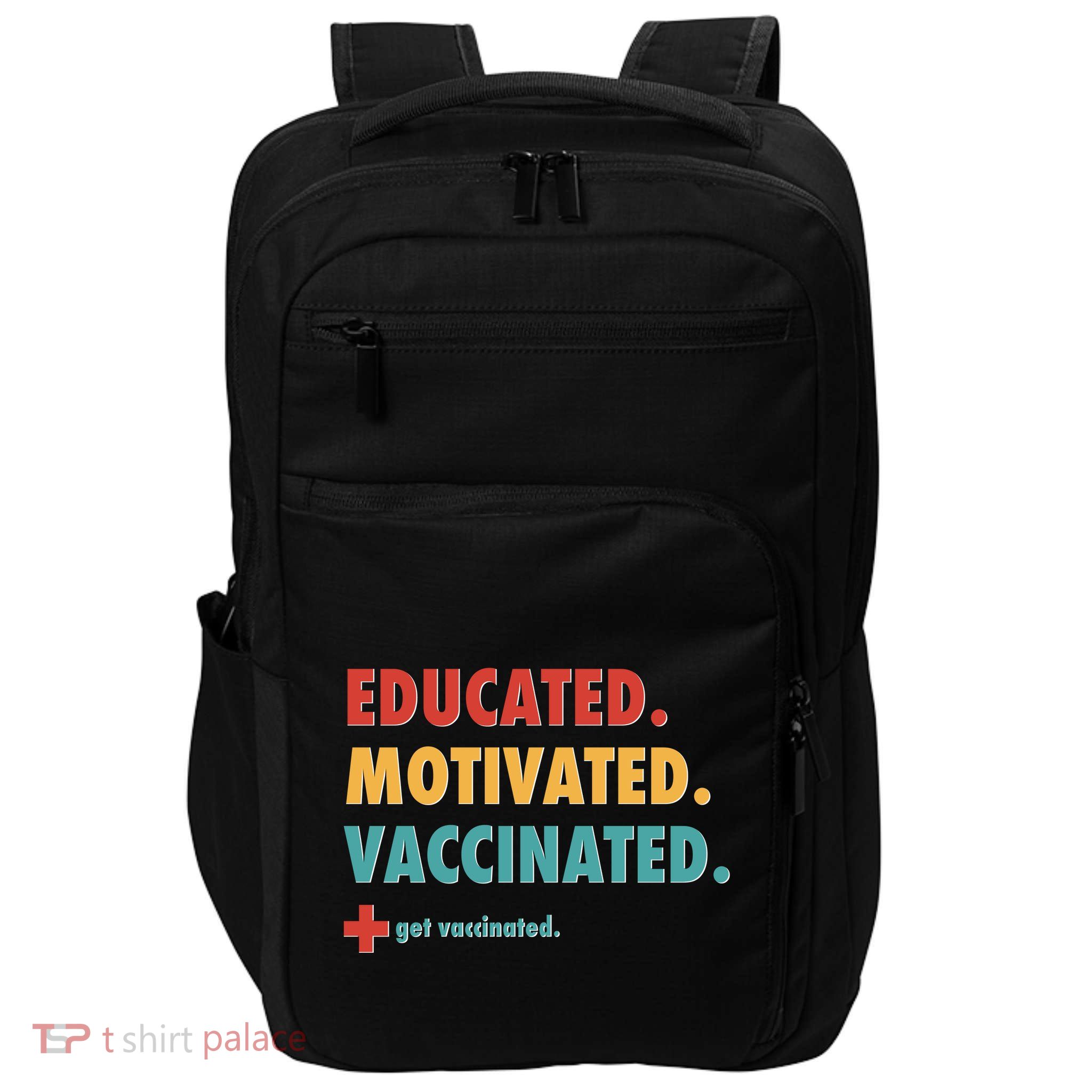 Educated Motivated Vaccinated Get Vaccinated  Impact Tech Backpack