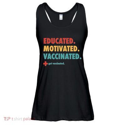 Educated Motivated Vaccinated Get Vaccinated  Ladies Essential Flowy Tank