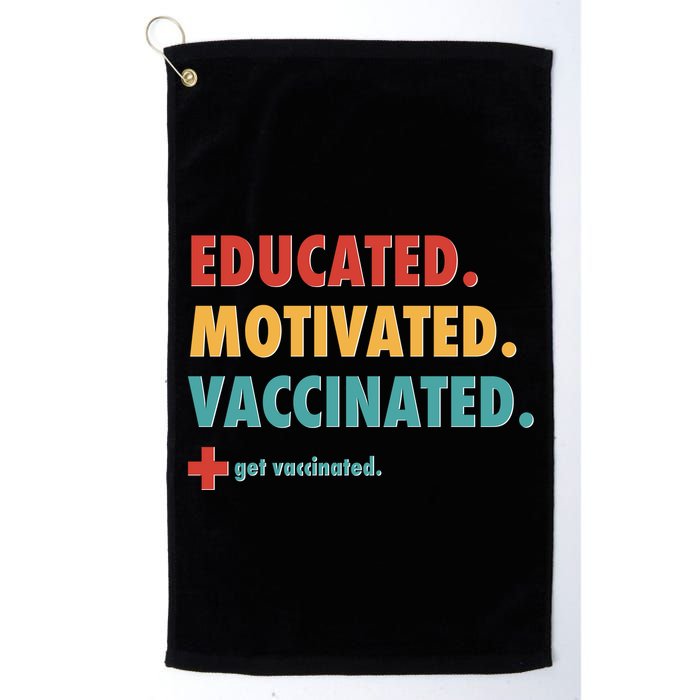 Educated Motivated Vaccinated Get Vaccinated  Golf Towel