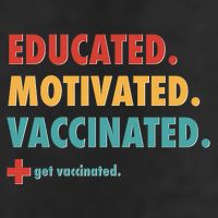 Educated Motivated Vaccinated Get Vaccinated  Golf Towel