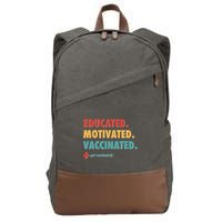 Educated Motivated Vaccinated Get Vaccinated  Cotton Canvas Backpack