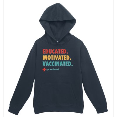 Educated Motivated Vaccinated Get Vaccinated  Urban Pullover Hoodie