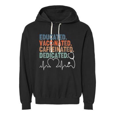 Educated Vaccinated Caffeinated Dedicated Heartbeat Stethoscope Garment-Dyed Fleece Hoodie