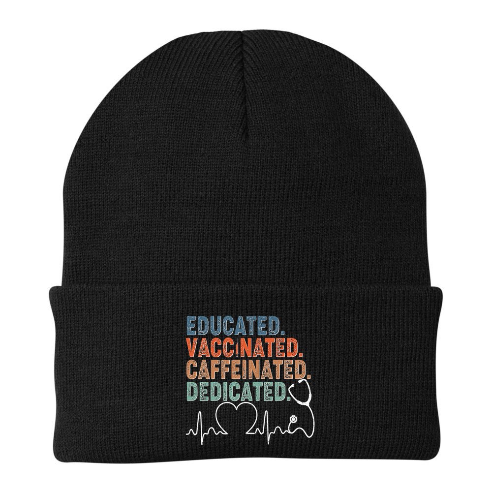 Educated Vaccinated Caffeinated Dedicated Heartbeat Stethoscope Beanie