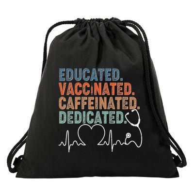 Educated Vaccinated Caffeinated Dedicated Heartbeat Stethoscope Drawstring Bag