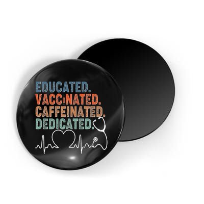 Educated Vaccinated Caffeinated Dedicated Heartbeat Stethoscope Magnet