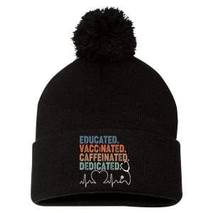 Educated Vaccinated Caffeinated Dedicated Heartbeat Stethoscope Pom Pom 12in Knit Beanie