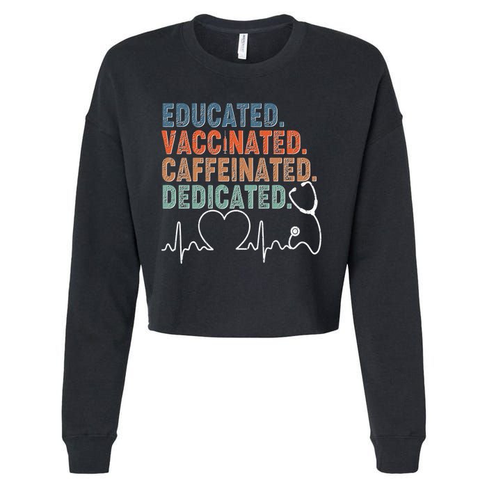 Educated Vaccinated Caffeinated Dedicated Heartbeat Stethoscope Cropped Pullover Crew