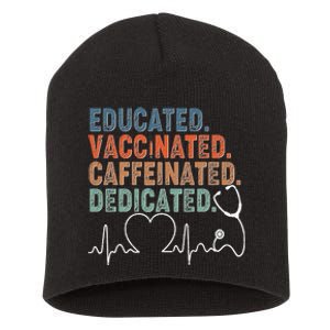 Educated Vaccinated Caffeinated Dedicated Heartbeat Stethoscope Short Acrylic Beanie