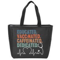 Educated Vaccinated Caffeinated Dedicated Heartbeat Stethoscope Zip Tote Bag