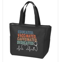 Educated Vaccinated Caffeinated Dedicated Heartbeat Stethoscope Zip Tote Bag