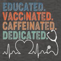 Educated Vaccinated Caffeinated Dedicated Heartbeat Stethoscope Vector Backpack