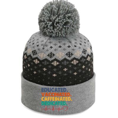 Educated Vaccinated Caffeinated Dedicated Nurse The Baniff Cuffed Pom Beanie