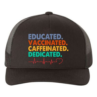 Educated Vaccinated Caffeinated Dedicated Nurse Yupoong Adult 5-Panel Trucker Hat