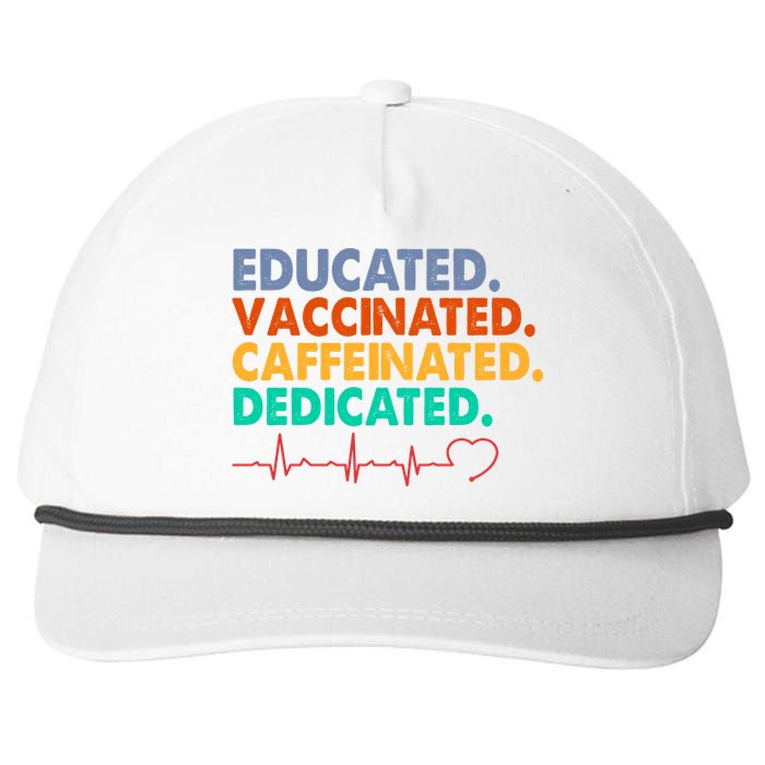 Educated Vaccinated Caffeinated Dedicated Nurse Snapback Five-Panel Rope Hat