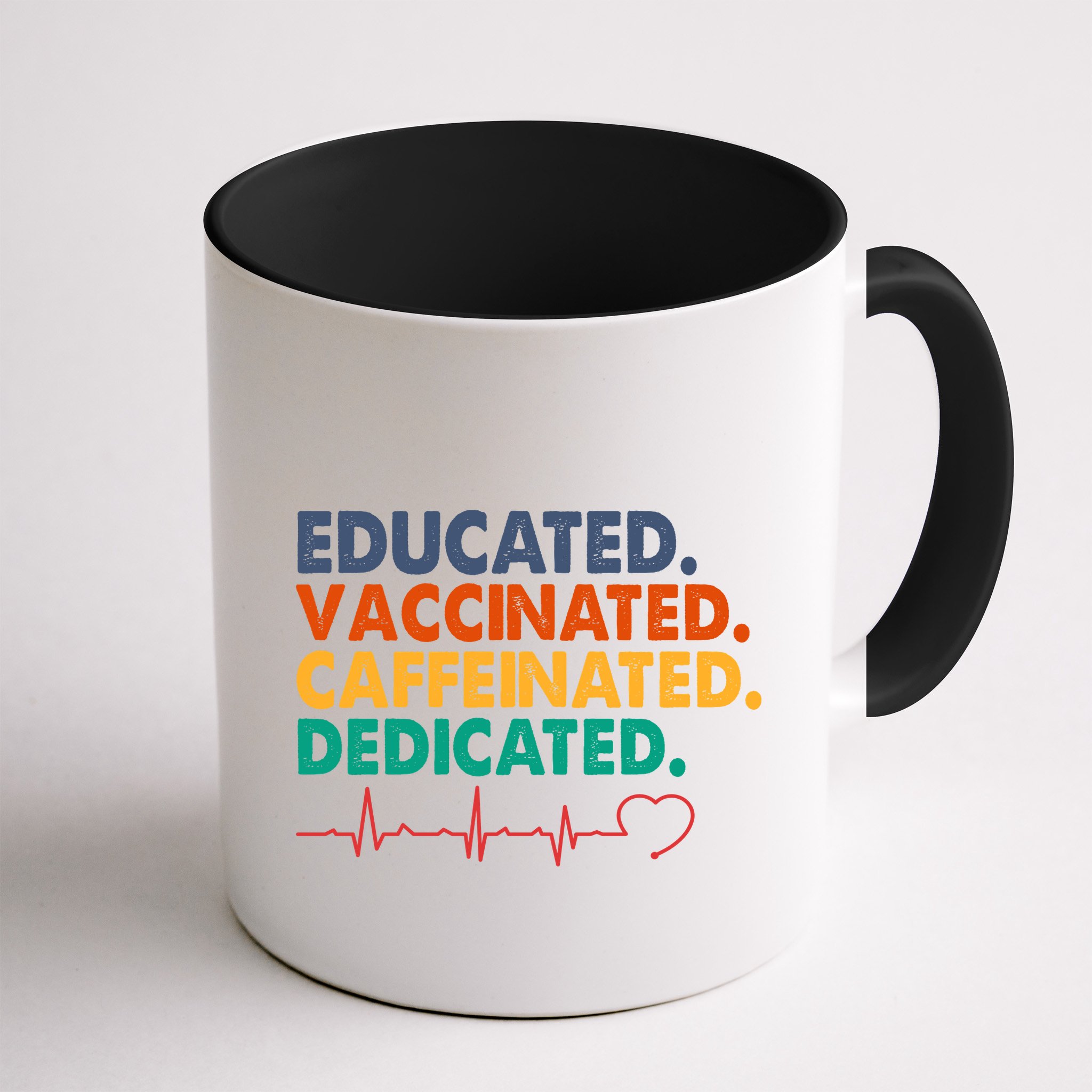 Educated Vaccinated Caffeinated Dedicated Nurse Mug