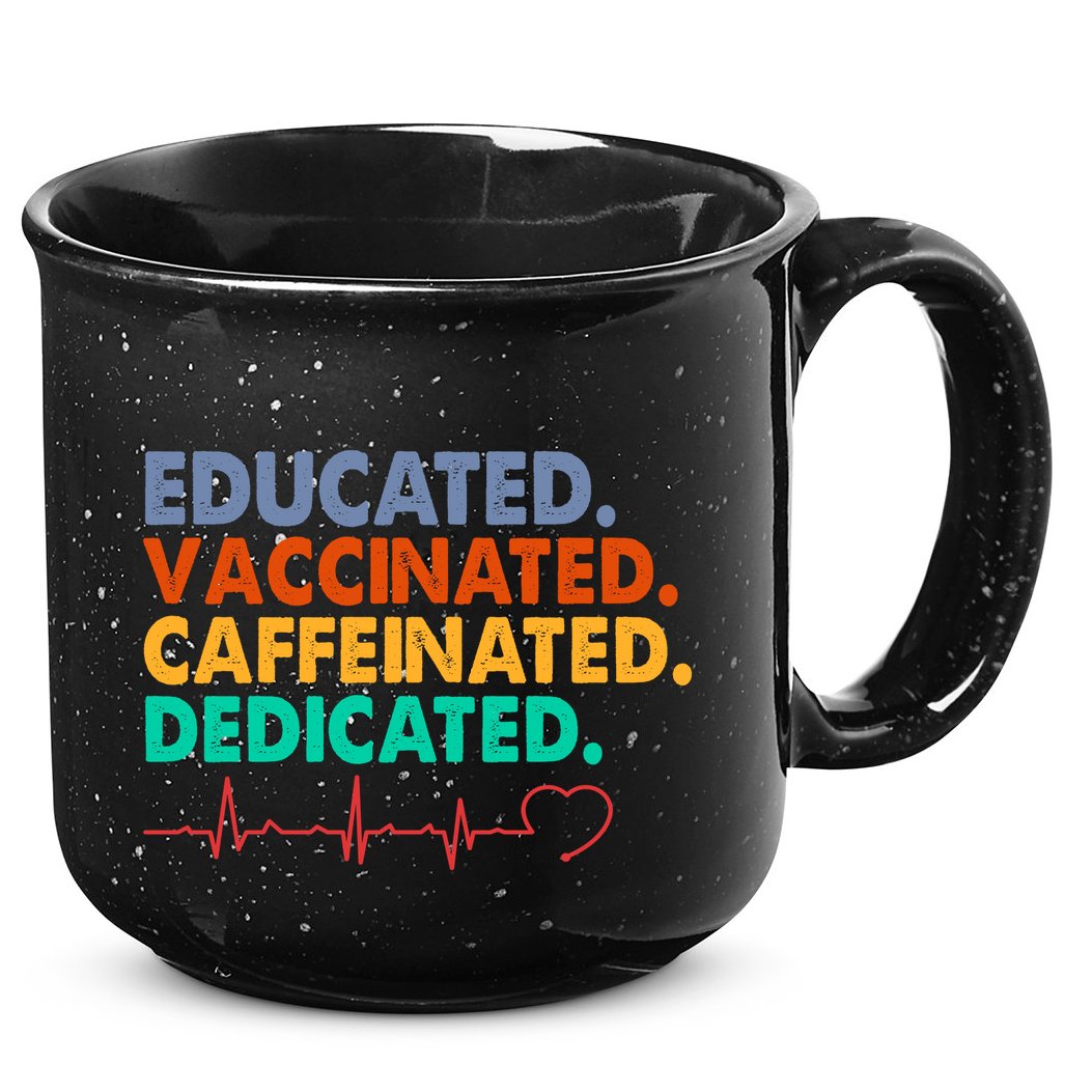 Educated Vaccinated Caffeinated Dedicated Nurse 15oz Campfire Ceramic Mug