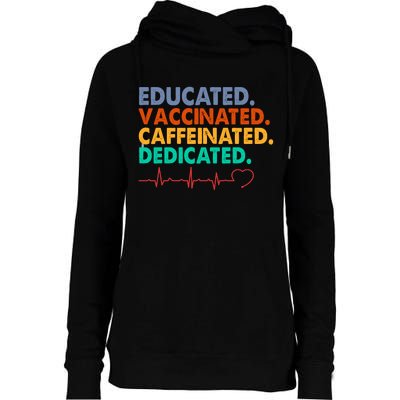 Educated Vaccinated Caffeinated Dedicated Nurse Womens Funnel Neck Pullover Hood