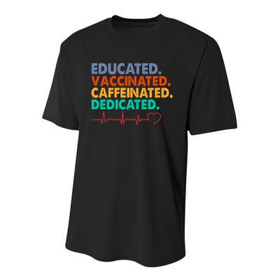 Educated Vaccinated Caffeinated Dedicated Nurse Youth Performance Sprint T-Shirt