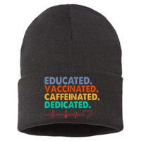 Educated Vaccinated Caffeinated Dedicated Nurse Sustainable Knit Beanie