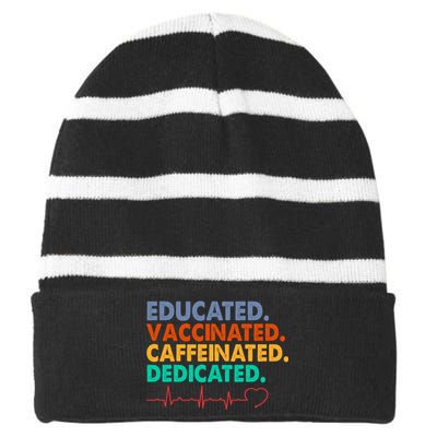 Educated Vaccinated Caffeinated Dedicated Nurse Striped Beanie with Solid Band