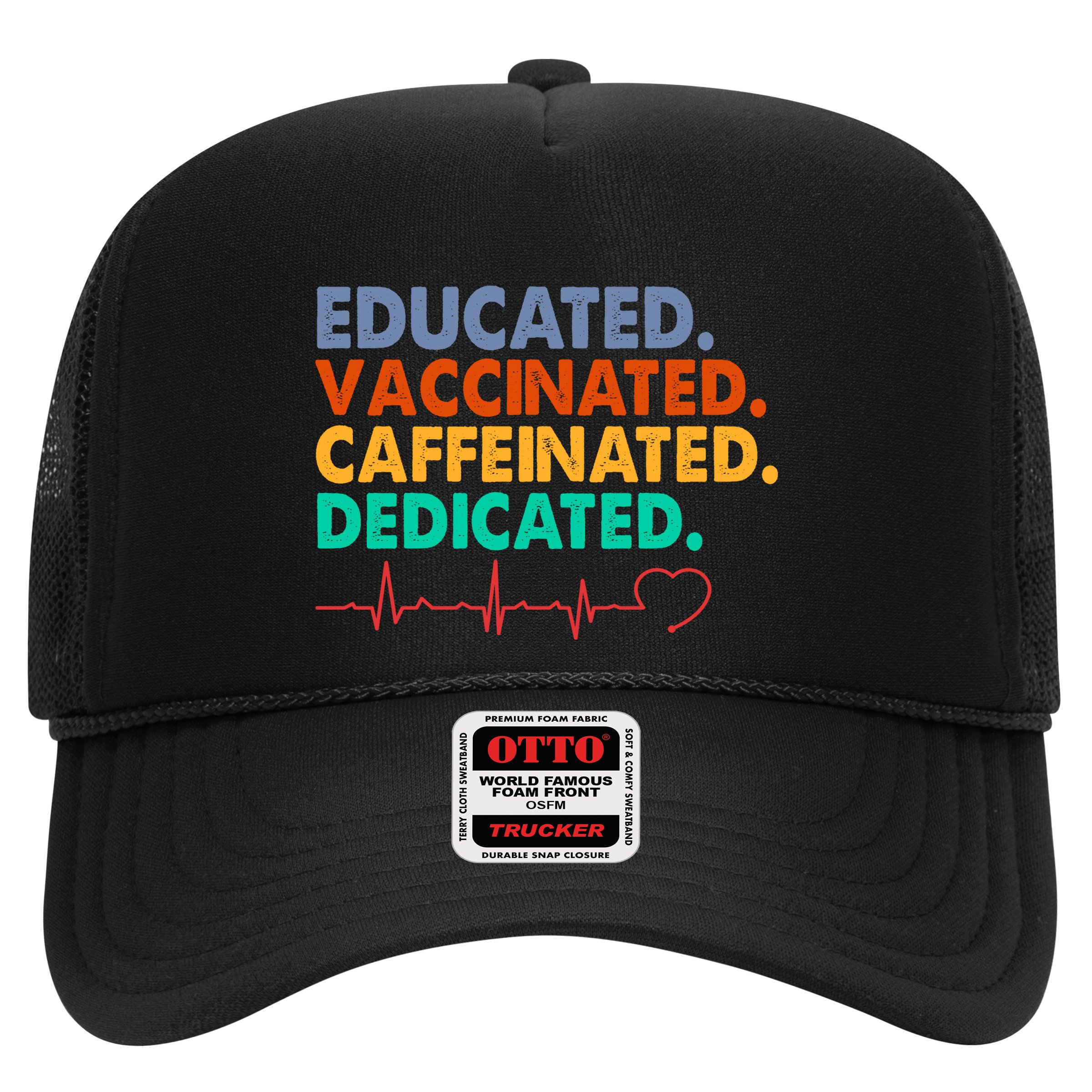 Educated Vaccinated Caffeinated Dedicated Nurse Hat