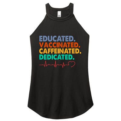 Educated Vaccinated Caffeinated Dedicated Nurse Women's Perfect Tri Rocker Tank