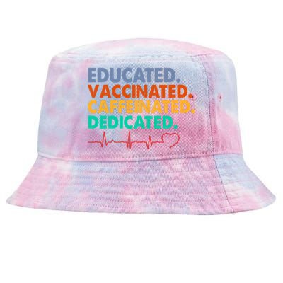 Educated Vaccinated Caffeinated Dedicated Nurse Tie-Dyed Bucket Hat