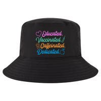 Educated Vaccinated Caffeinated Dedicated Teachers Cool Comfort Performance Bucket Hat