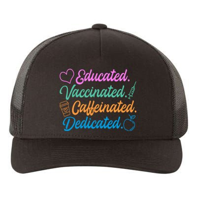 Educated Vaccinated Caffeinated Dedicated Teachers Yupoong Adult 5-Panel Trucker Hat