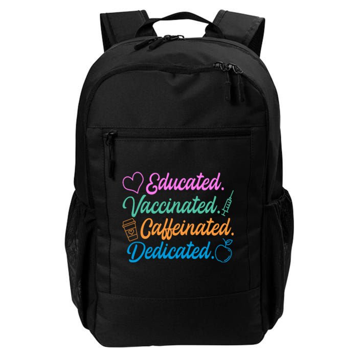 Educated Vaccinated Caffeinated Dedicated Teachers Daily Commute Backpack