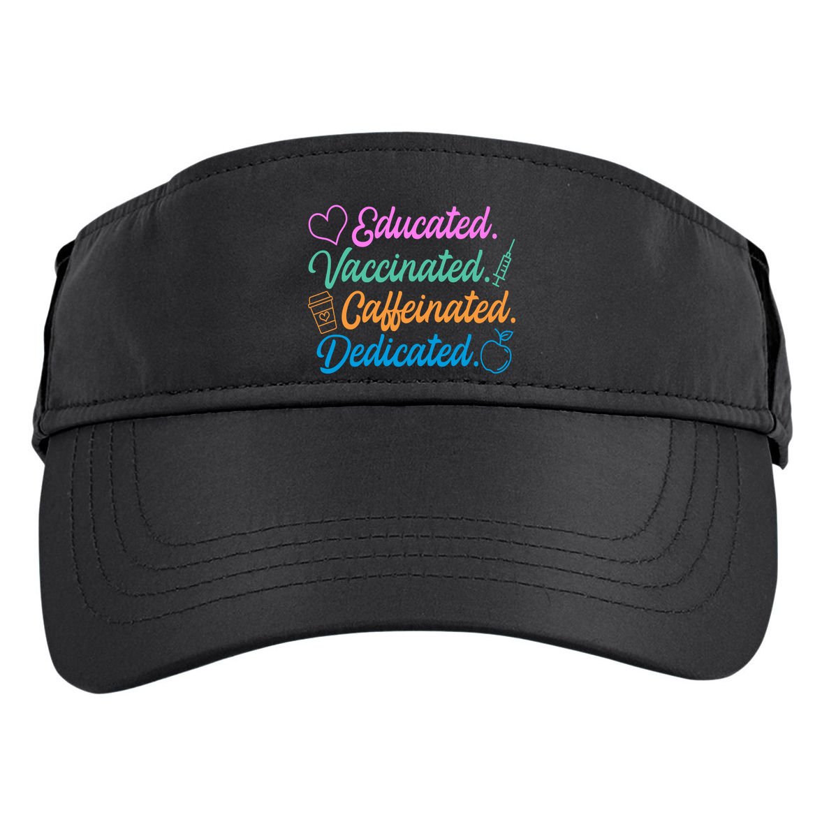 Educated Vaccinated Caffeinated Dedicated Teachers Adult Drive Performance Visor