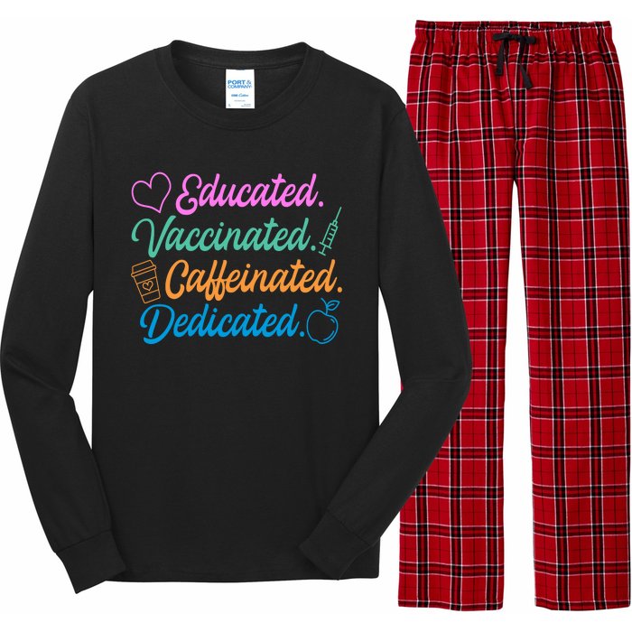 Educated Vaccinated Caffeinated Dedicated Teachers Long Sleeve Pajama Set