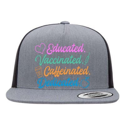 Educated Vaccinated Caffeinated Dedicated Teachers Flat Bill Trucker Hat