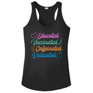 Educated Vaccinated Caffeinated Dedicated Teachers Ladies PosiCharge Competitor Racerback Tank