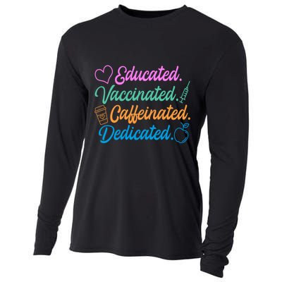 Educated Vaccinated Caffeinated Dedicated Teachers Cooling Performance Long Sleeve Crew