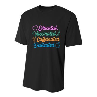 Educated Vaccinated Caffeinated Dedicated Teachers Youth Performance Sprint T-Shirt