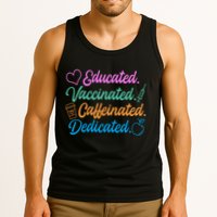 Educated Vaccinated Caffeinated Dedicated Teachers Tank Top