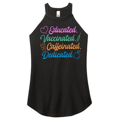 Educated Vaccinated Caffeinated Dedicated Teachers Women’s Perfect Tri Rocker Tank