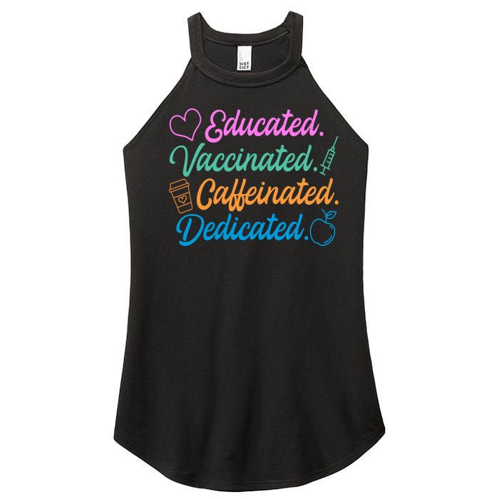 Educated Vaccinated Caffeinated Dedicated Teachers Women's Perfect Tri Rocker Tank