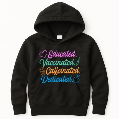 Educated Vaccinated Caffeinated Dedicated Teachers Kids Hoodie