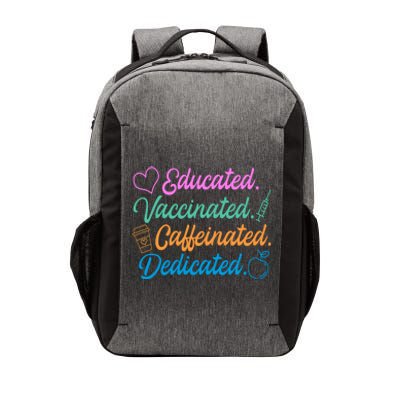 Educated Vaccinated Caffeinated Dedicated Teachers Vector Backpack