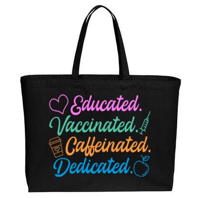 Educated Vaccinated Caffeinated Dedicated Teachers Cotton Canvas Jumbo Tote