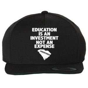 Education Is An Investment Not An Expense Wool Snapback Cap