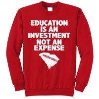 Education Is An Investment Not An Expense Sweatshirt