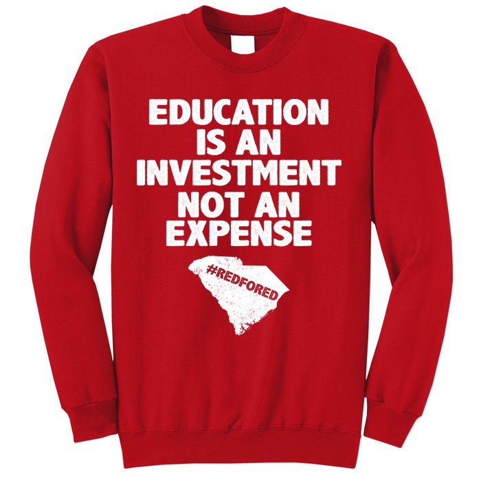 Education Is An Investment Not An Expense Sweatshirt